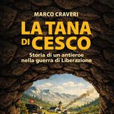 Marco Craveri "La tana di Cesco"