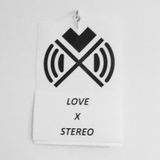 EPISODE 22:  Love X Stereo, Live in London, WaLes, eLectro & roLL!