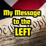 My Message to the Left in the US