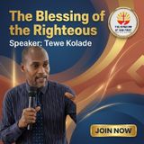 THE BLESSING OF THE RIGHTEOUS