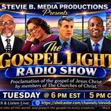 The Gospel Light Radio Show - (Episode 370)