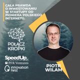 Piotr Wilam w #PołączKropki-inwestowanie w startupy i przedsiębiorstwa wysokiego ryzyka