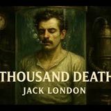 A Thousand Deaths by Jack London | Full Audiobook | Classic Sci-Fi