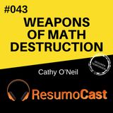 T2#043 Weapons of math destruction - Armas de destruição matemática | Cathy O'neil