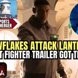 LANTERNS Ep 3 Is Attacked, Cruise Supports Merger, New Street Fighter Trailer | SPILL THE TEAQUILA