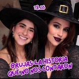 T8. E6. Brujas: la historia que no nos contaron