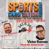 Rookie Card Specialist Victor Roman returns! E342