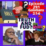 Episode 291 - FUD, The Judiazers Dangerous Weapon: Apostle Paul's Testimony continues