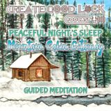 Peaceful Nights Sleep Mountain Cabin Getaway Guided Meditation