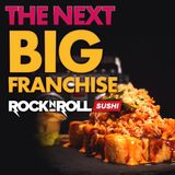 Rock N' Roll Sushi: The Next Big Franchise