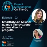 Episodio 102 - Laura Prinzi - SmartCityLab Milano_ quando l’innovazione urbana diventa progetto