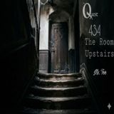 The Quest 434. The Room Upstairs