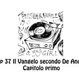 Pensieri e parole a 33 giri ep.37: il vangelo secondo De Andrè capitolo primo
