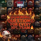 Daly Dose 05-06-26 Burning questions for every NFL team🔥