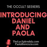 Introducing Daniel and Paola - The Occult Seekers Podcast