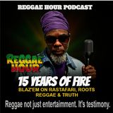 15 Years of Fire: Blaz’em on Rastafari, Roots Reggae & Why Truth Still Matters