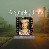 Abducted at the Arcade: The Unsolved Murder of Alexander Harris