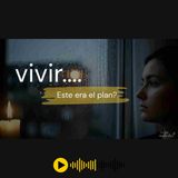 ¿En qué momento esta vida dejó de sentirse mía?