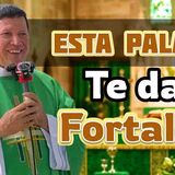 REVELADOR ___ Esta PALABRA nos ANIMA y nos FORTALECE  PADRE LUIS TORO
