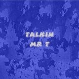 Episode 39 - Talkin Mr T