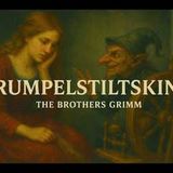 "Rumpelstiltskin" by the Brothers Grimm | Classic Fairy Tale (Full Audiobook)