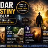 Qadar & Destiny in Islam: Believe in Allah, But Never Stop Trying