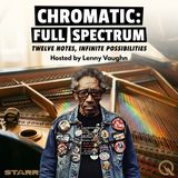 Chromatic: Full Spectrum - Explore the spectrum with Lenny Vaughn