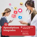 Apocalípticos integrados :: T1E5: ¿El algoritmo decide por ti?