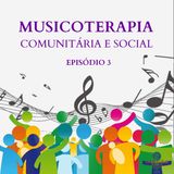 Musicoterapia Social e Comunitária