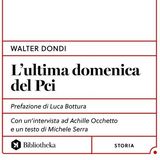 Walter Dondi "L'ultima domenica del Pci"