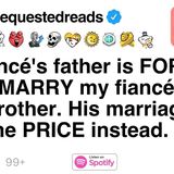 My fiancé_s father is FORCING me to MARRY my fiancé_s twin brother.