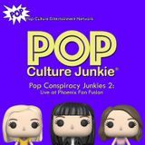 Pop Conspiracy Junkies 2: Live at Phoenix Fan Fusion