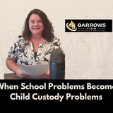 When School Problems Become Child Custody Problems: School Changes and Custody Modification in Texas