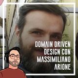 Ep.28 - Sviluppo e design Domain Driven con Massimiliano Arione