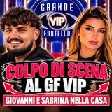 GF Vip, Giovanni o Sabrina nella Casa: spunta il retroscena dopo i primi ascolti