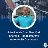 John Lasala from New York Shares 5 Tips to Improve Automobile Operations