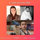 IL LAZZO CHE CE NE FREGA - Ep.21 - Sesso e ReLazzoni