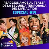 Especial #19 - Reaccionamos al Teaser de la Segunda Temporada del #LiveAction #OnePiece