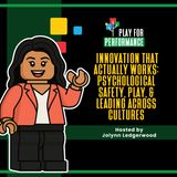Innovation That Actually Works: Psychological Safety, Play, and Leading Across Cultures with Natalie Born