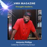 Celebrity ‘Chef Phill’ Talks The Joy of Cooking & Business Success