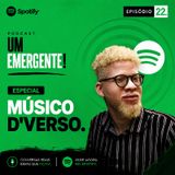 #22- Entrevista com D'Verso cantor