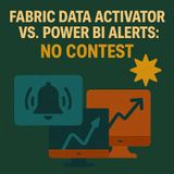 Fabric Data Activator vs Power BI Alerts: How To Escape Dashboard Prison, Kill Script Hacks & Build Real Monitoring