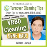 VRBO Cleaning Gone Bad - Lessons Learned