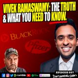 Vivek Ramaswamy: The Truth and What You Need To Know