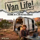 Van Life - Hit the open road with Theo Wilder