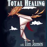Total Healing with Tim James of Chemical Free Body