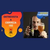 Entrevista a Cervezas 102 y su proyecto "La Masereta" (T2/E10)