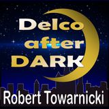 Robert Towarnicki Delco AFter Dark  2-19-21