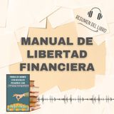 MANUAL DE LIBERTAD FINANCIERA 📗 Resumen del Libro - Ideas Clave de MARCOS. J. G. MENDOZA (Baja tu PDF📥)