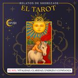 Ep. 121 (EL TAROT Parte 20) - El Sol: Vitalidad, Claridad, Energía y Confianza